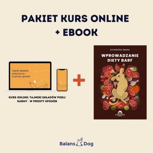 Pakiet kurs online: Składy karm komercyjnych - jak je rozumieć? + ebook WorkDogbook – Wprowadzanie diety barf – Kasia Żmuda